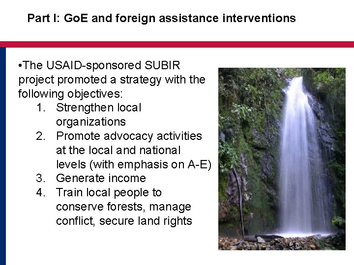 Part I: Go. E and foreign assistance interventions • The USAID-sponsored SUBIR project promoted