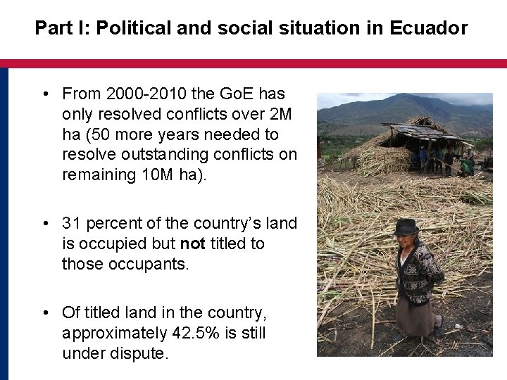 Part I: Political and social situation in Ecuador • From 2000 -2010 the Go.