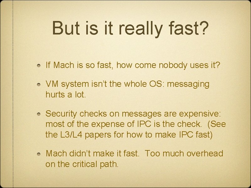 But is it really fast? If Mach is so fast, how come nobody uses