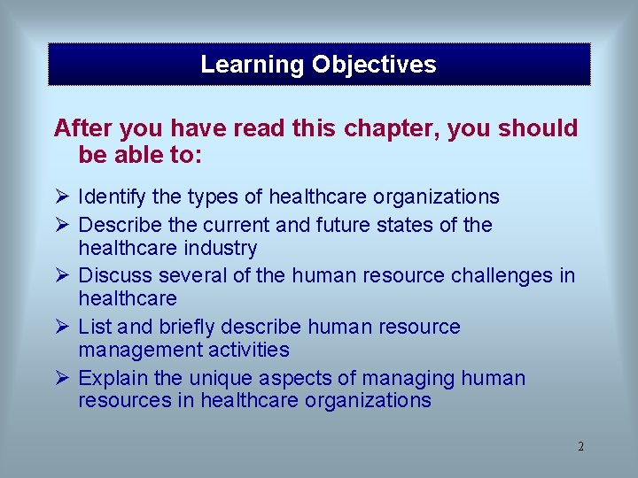 Learning Objectives After you have read this chapter, you should be able to: Ø