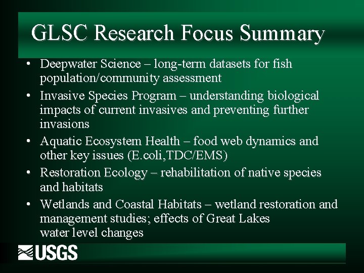 GLSC Research Focus Summary • Deepwater Science – long-term datasets for fish population/community assessment