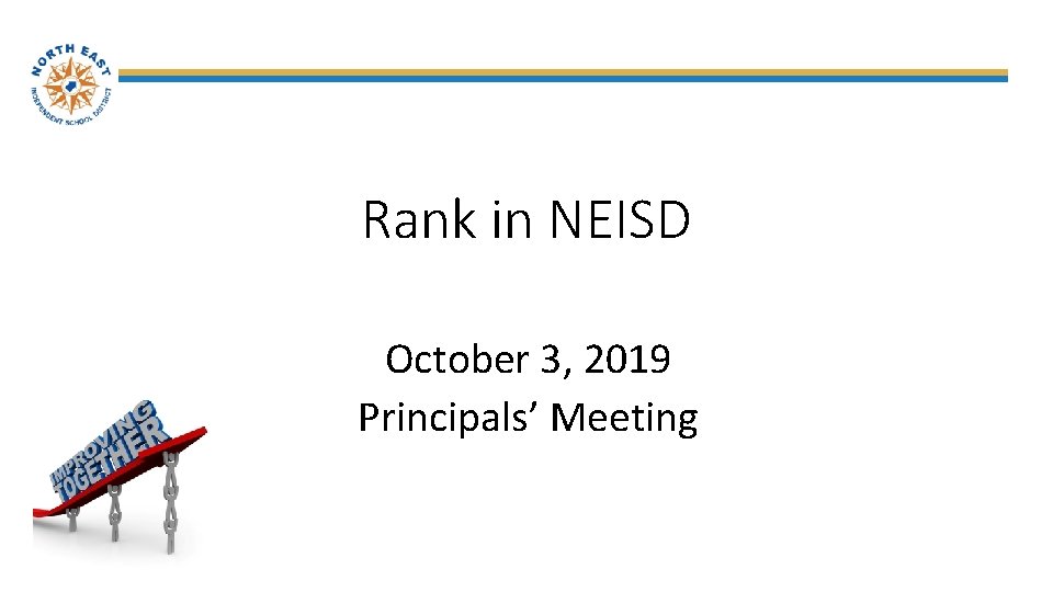 Rank in NEISD October 3, 2019 Principals’ Meeting 