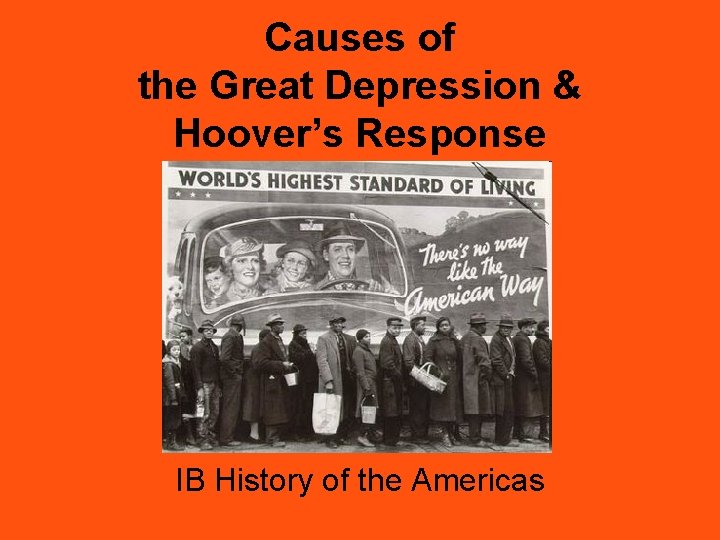 Causes of the Great Depression & Hoover’s Response IB History of the Americas 