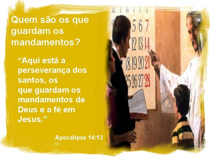 Quem são os que guardam os mandamentos? “Aqui está a perseverança dos santos, os