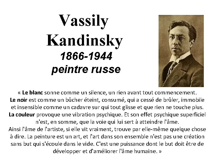 Vassily Kandinsky 1866 -1944 peintre russe « Le blanc sonne comme un silence, un