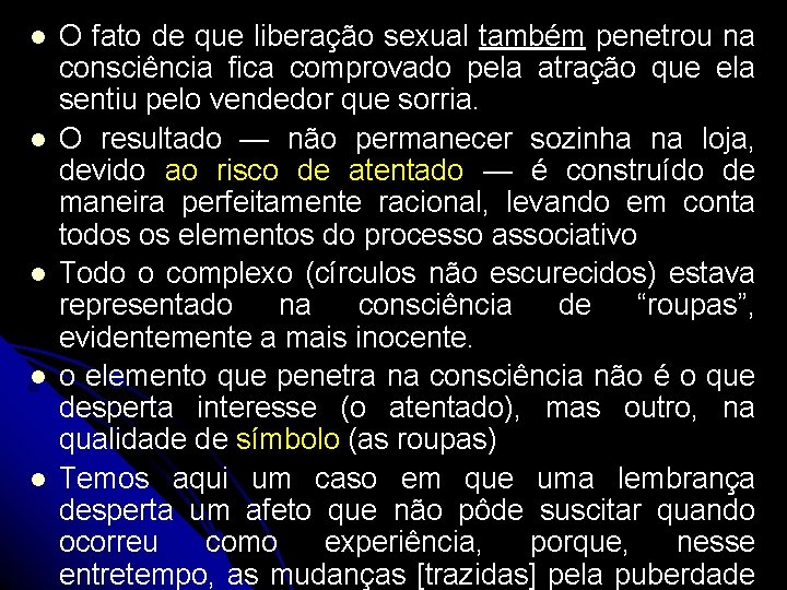 l l l O fato de que liberação sexual também penetrou na consciência fica