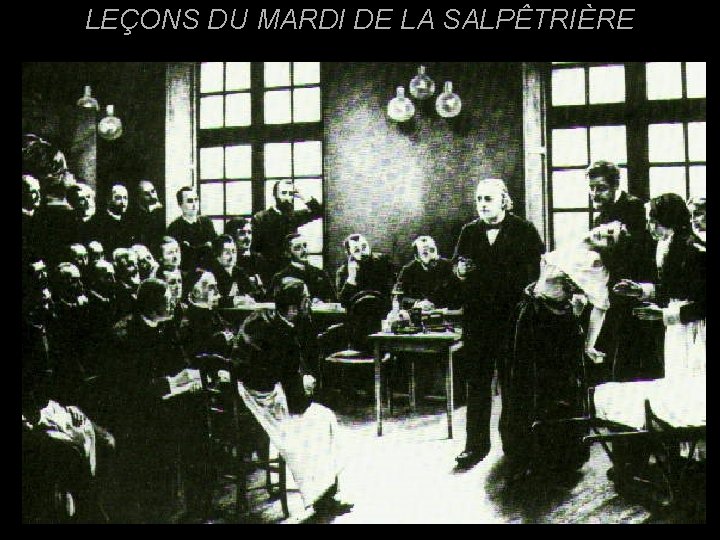 LEÇONS DU MARDI DE LA SALPÊTRIÈRE 