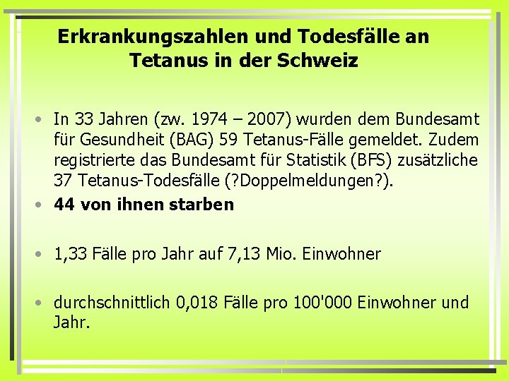 Erkrankungszahlen und Todesfälle an Tetanus in der Schweiz • In 33 Jahren (zw. 1974