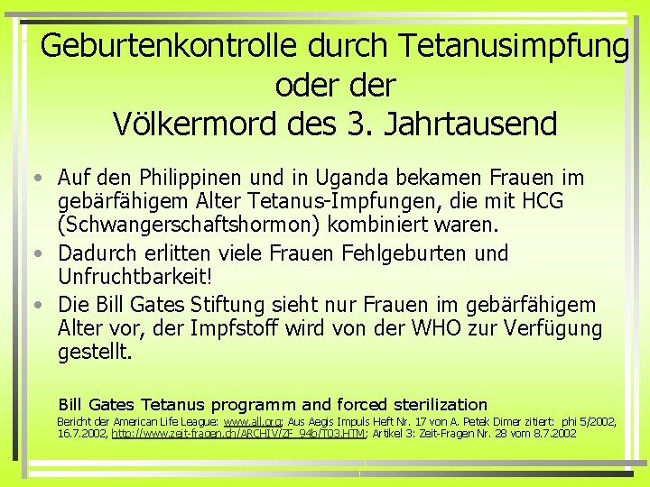 Geburtenkontrolle durch Tetanusimpfung oder Völkermord des 3. Jahrtausend • Auf den Philippinen und in