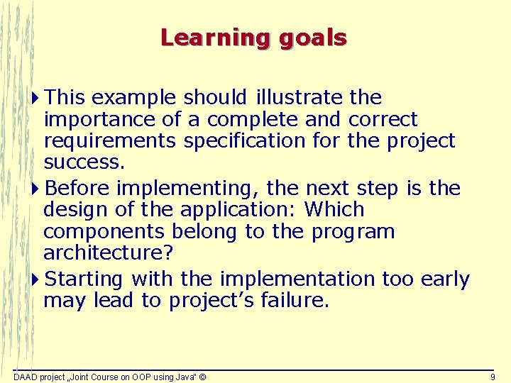 Learning goals 4 This example should illustrate the importance of a complete and correct Learning goals 4 This example should illustrate the importance of a complete and correct