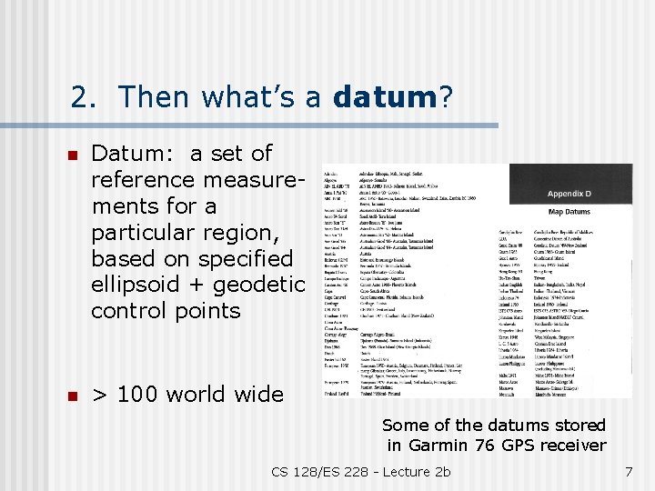 2. Then what’s a datum? n Datum: a set of reference measurements for a