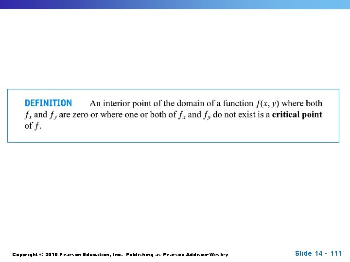 Copyright © 2010 Pearson Education, Inc. Publishing as Pearson Addison-Wesley Slide 14 - 111