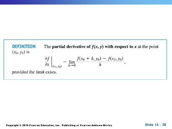 Copyright © 2010 Pearson Education, Inc. Publishing as Pearson Addison-Wesley Slide 14 - 38