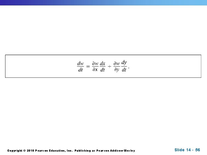 Copyright © 2010 Pearson Education, Inc. Publishing as Pearson Addison-Wesley Slide 14 - 56