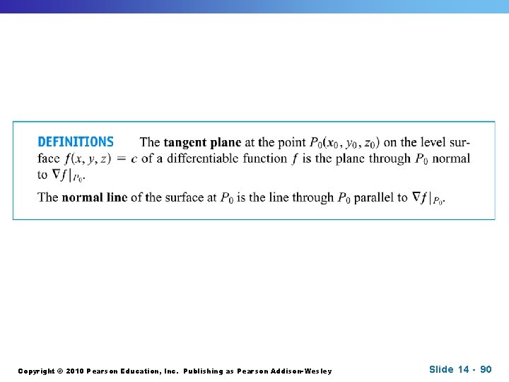 Copyright © 2010 Pearson Education, Inc. Publishing as Pearson Addison-Wesley Slide 14 - 90