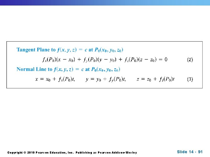 Copyright © 2010 Pearson Education, Inc. Publishing as Pearson Addison-Wesley Slide 14 - 91