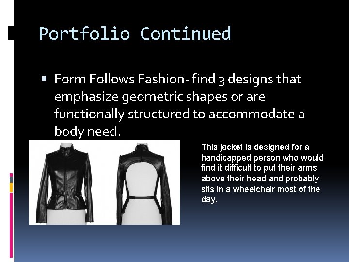 Portfolio Continued Form Follows Fashion- find 3 designs that emphasize geometric shapes or are