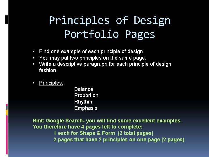 Principles of Design Portfolio Pages • Find one example of each principle of design.
