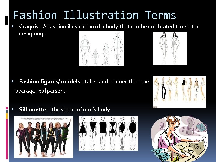 Fashion Illustration Terms Croquis - A fashion illustration of a body that can be