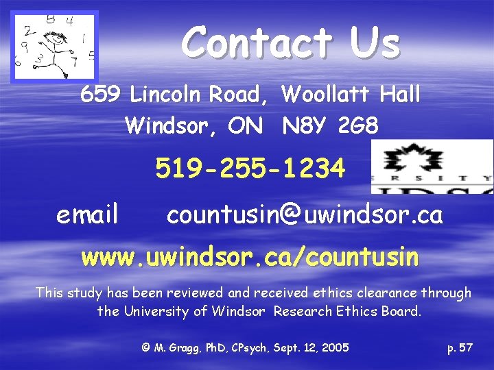 Contact Us 659 Lincoln Road, Woollatt Hall Windsor, ON N 8 Y 2 G