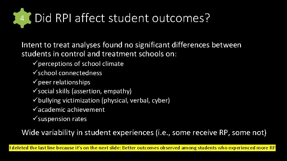 4 Did RPI affect student outcomes? Intent to treat analyses found no significant differences