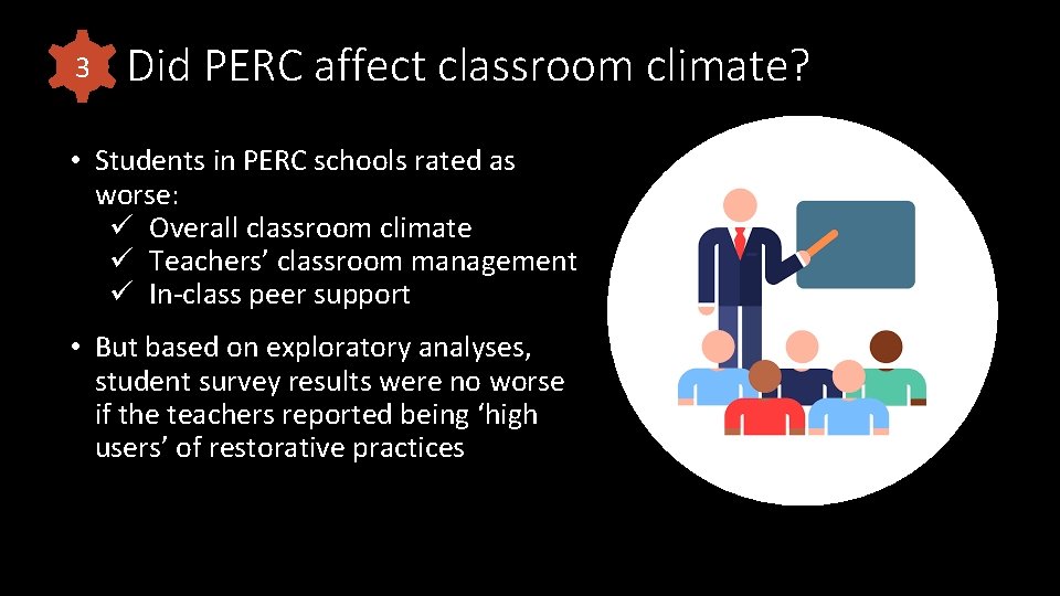 33. Did PERC affect classroom climate? • Students in PERC schools rated as worse: