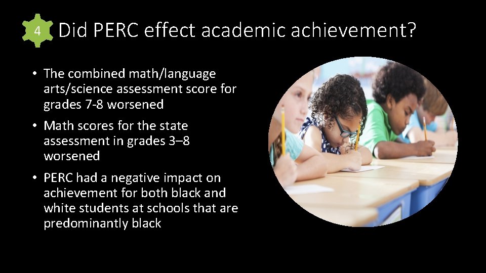 4 Did PERC effect academic achievement? • The combined math/language arts/science assessment score for