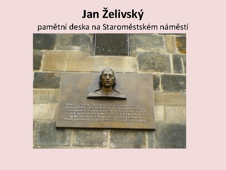 Jan Želivský pamětní deska na Staroměstském náměstí 