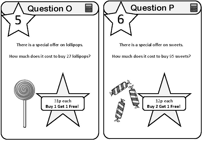 5 Question O 6 Question P There is a special offer on lollipops. There 5 Question O 6 Question P There is a special offer on lollipops. There