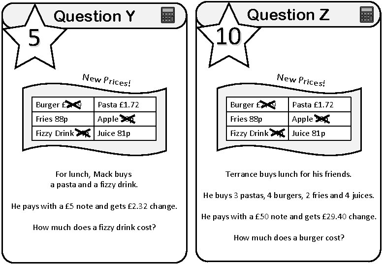 5 Question Y 10 Question Z New Pric es! Burger £ 2. 49 Pasta 5 Question Y 10 Question Z New Pric es! Burger £ 2. 49 Pasta