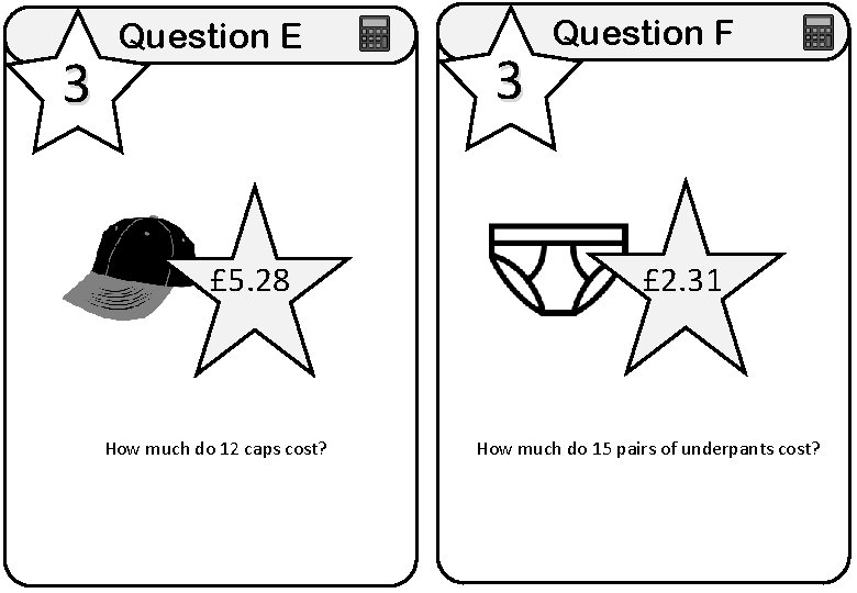3 Question E £ 5. 28 How much do 12 caps cost? 3 Question 3 Question E £ 5. 28 How much do 12 caps cost? 3 Question