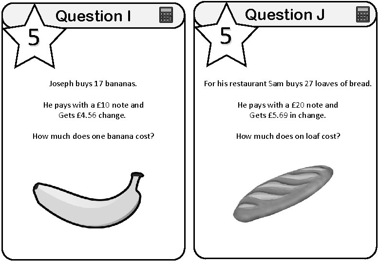 5 Question I 5 Question J Joseph buys 17 bananas. For his restaurant Sam 5 Question I 5 Question J Joseph buys 17 bananas. For his restaurant Sam