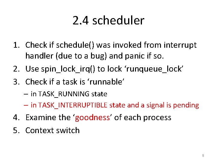 2. 4 scheduler 1. Check if schedule() was invoked from interrupt handler (due to