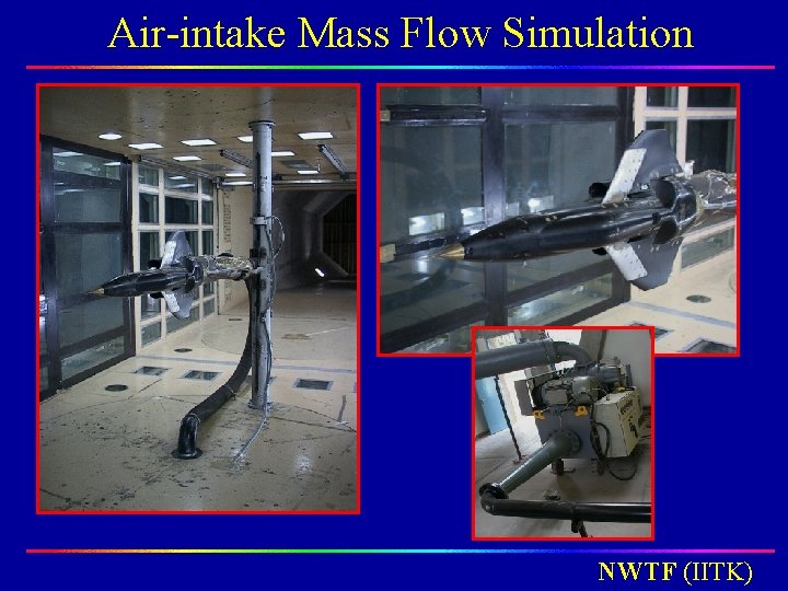Air-intake Mass Flow Simulation NWTF (IITK) Air-intake Mass Flow Simulation NWTF (IITK)