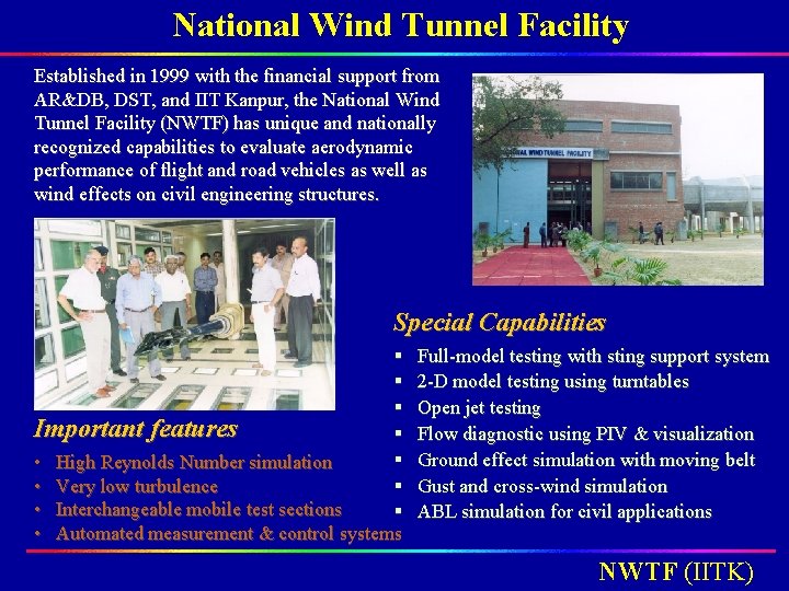 National Wind Tunnel Facility Established in 1999 with the financial support from AR&DB, DST, National Wind Tunnel Facility Established in 1999 with the financial support from AR&DB, DST,