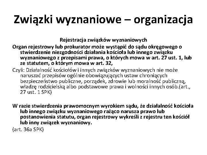 Związki wyznaniowe – organizacja Rejestracja związków wyznaniowych Organ rejestrowy lub prokurator może wystąpić do