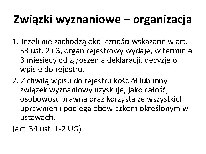 Związki wyznaniowe – organizacja 1. Jeżeli nie zachodzą okoliczności wskazane w art. 33 ust.