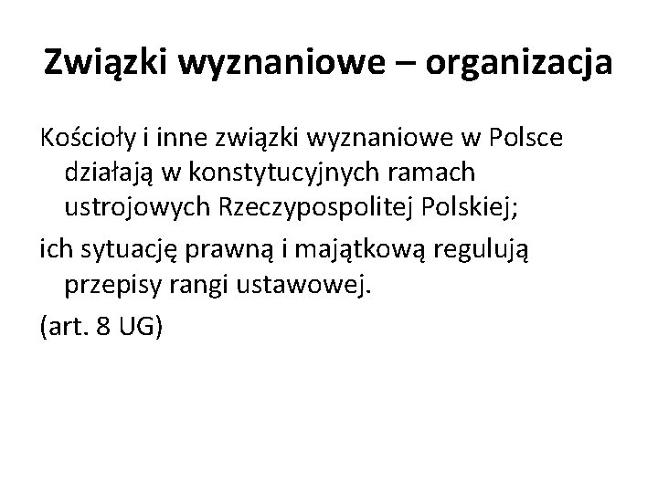 Związki wyznaniowe – organizacja Kościoły i inne związki wyznaniowe w Polsce działają w konstytucyjnych