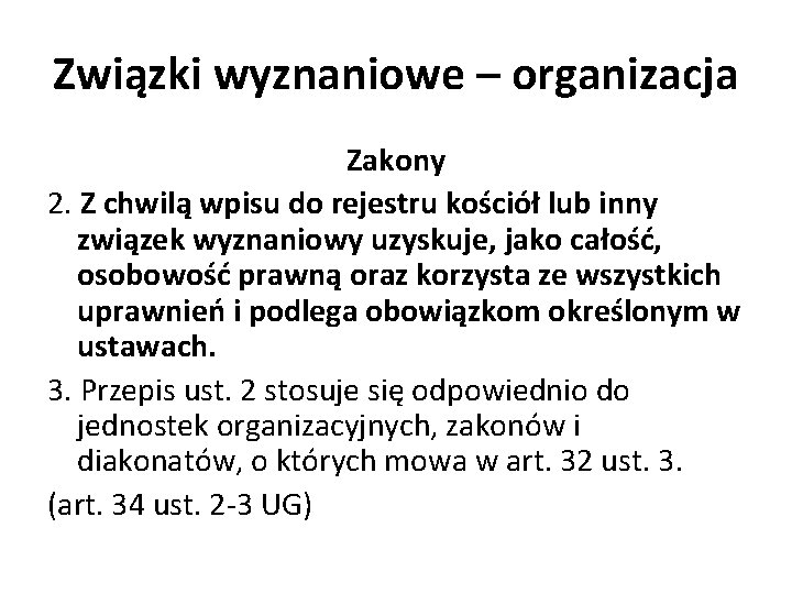 Związki wyznaniowe – organizacja Zakony 2. Z chwilą wpisu do rejestru kościół lub inny