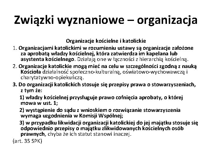 Związki wyznaniowe – organizacja Organizacje kościelne i katolickie 1. Organizacjami katolickimi w rozumieniu ustawy