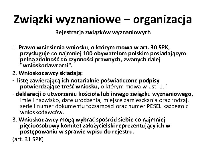 Związki wyznaniowe – organizacja Rejestracja związków wyznaniowych 1. Prawo wniesienia wniosku, o którym mowa