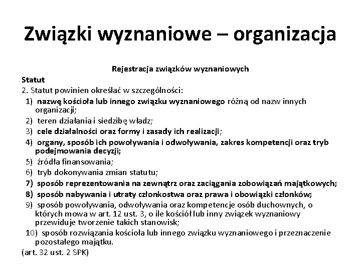 Związki wyznaniowe – organizacja Rejestracja związków wyznaniowych Statut 2. Statut powinien określać w szczególności: