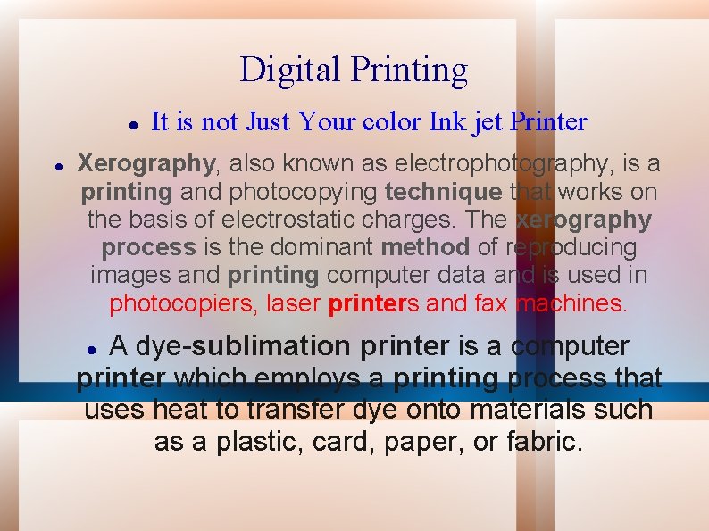 Digital Printing It is not Just Your color Ink jet Printer Xerography, also known