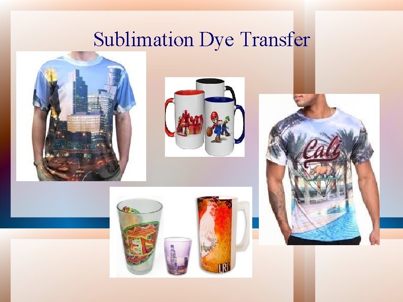 Sublimation Dye Transfer 