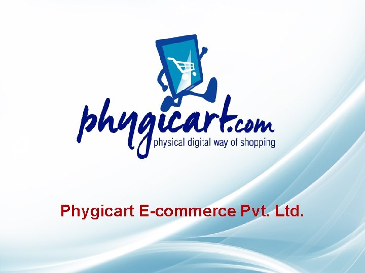 Phygicart E-commerce Pvt. Ltd. 