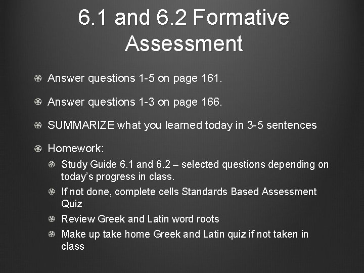 6. 1 and 6. 2 Formative Assessment Answer questions 1 -5 on page 161.