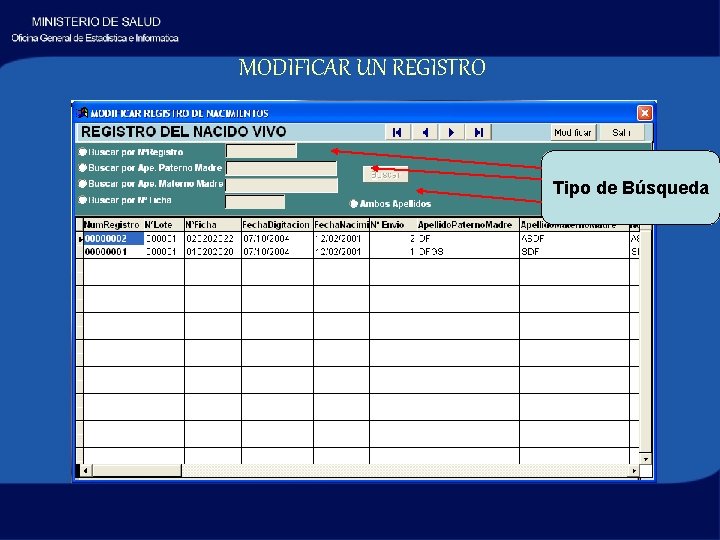 MODIFICAR UN REGISTRO Tipo de Búsqueda 