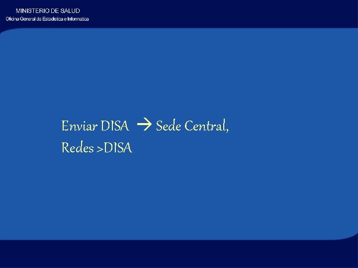Enviar DISA Sede Central, Redes >DISA 