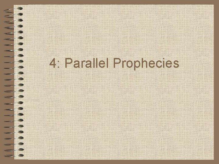 4: Parallel Prophecies 4: Parallel Prophecies