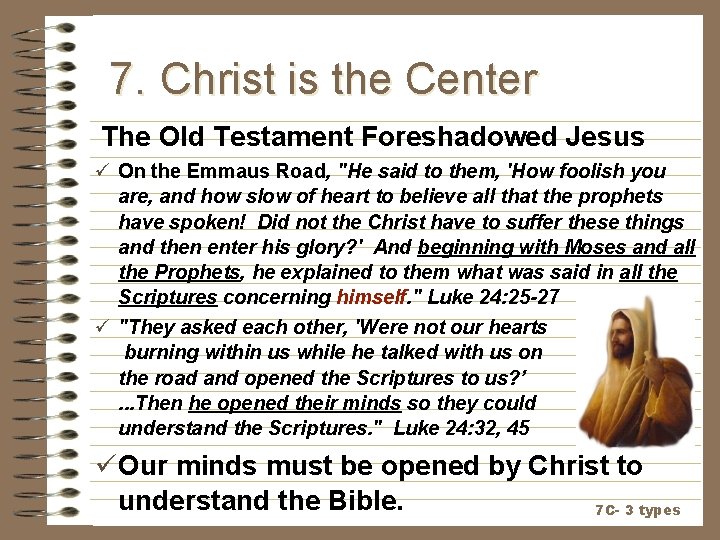 7. Christ is the Center The Old Testament Foreshadowed Jesus ü On the Emmaus 7. Christ is the Center The Old Testament Foreshadowed Jesus ü On the Emmaus